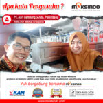 ANIS (Air Nikmat Sriwijaya) : Usaha Berjalan Seperti Yang Saya Harapkan Dengan Cup Sealer 4 Line Maksindo