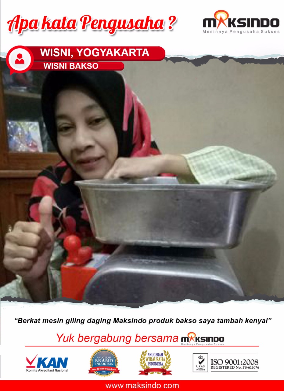 Wisni Bakso : Produksi Bakso Saya Jadi Tambah Kenyal dengan Mesin Giling Daging Maksindo